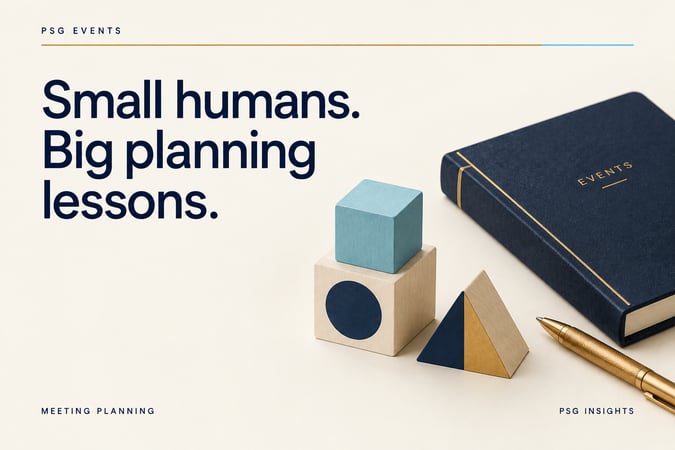 PSG Events: Small humans. Big planning lessons.