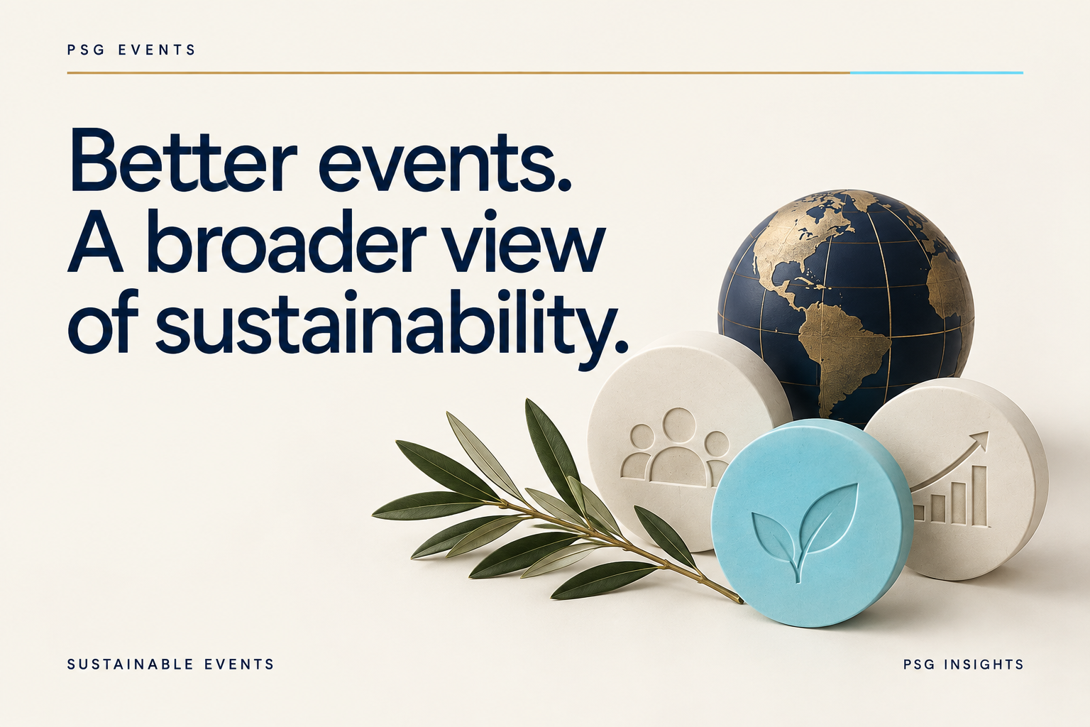 PSG Events: Better events. A broader view of sustainability.