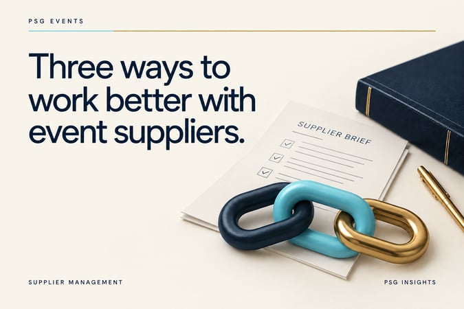 PSG Events: Three ways to work better with event suppliers.